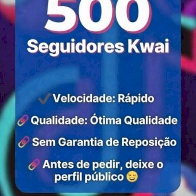 500 Seguidores Kwai Premium