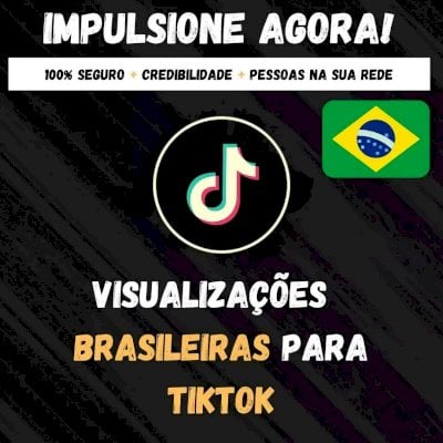 30.000 Visualizações + 3.000 Curtidas Brasileiras no TikTok