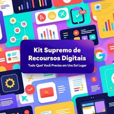 Kit Supremo de Recursos Digitais: Tudo Que Você Precisa em Um Só Lugar