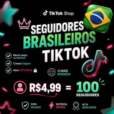 🔰 100 SEGUIDORES BR POR R$4,99 NO TIKTOK | 🇧🇷 SEM QUEDA | ⚡️ SUPEROFERTA