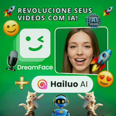 DreamFace Pro + Hailou AI Vídeo + BRINDES: ENVIO IMEDIATO!