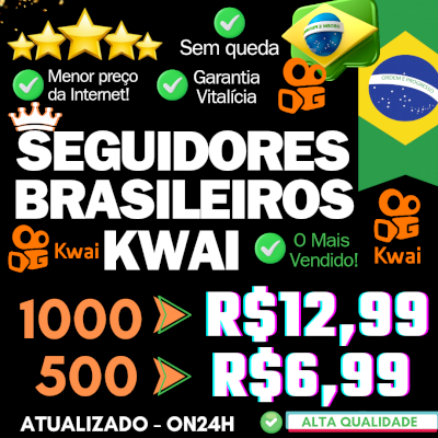 👑 [MAIS VENDIDO] SEGUIDORES KWAI BR100% | 🇧🇷 KWAI SHOP E TAREFAS | SEM QUEDA