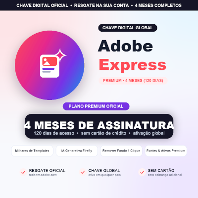 ADOBE EXPRESS PREMIUM 4 MESES | CHAVE DIGITAL GLOBAL | SEM CARTÃO