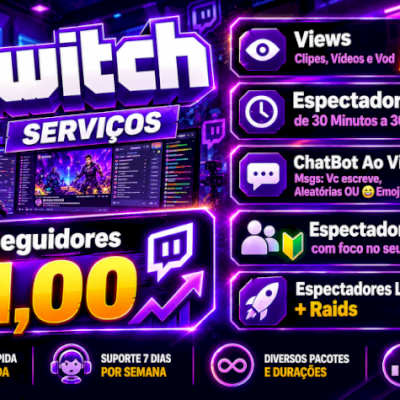 🎮 Twitch — Seguidores, Views, Espectadores, ChatBot e Raids | Serviços para Liv