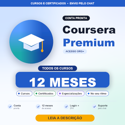 COURSERA PREMIUM 12 MESES | CONTA PRONTA | CURSOS E CERTIFICADOS