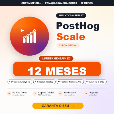 POSTHOG SCALE 12 MESES | CUPOM OFICIAL 2X LIMITES | NA SUA CONTA