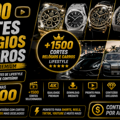 +1.500 Cortes Relógios e Carros-Lifestyle de Luxo-ENTREGA AUTOMÁTICA 🎯