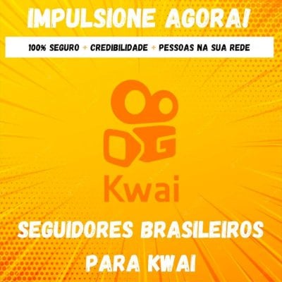 Seguidores Kwai Brasileiros 10K PREMIUM ENTREGA SUPER RÁPIDA