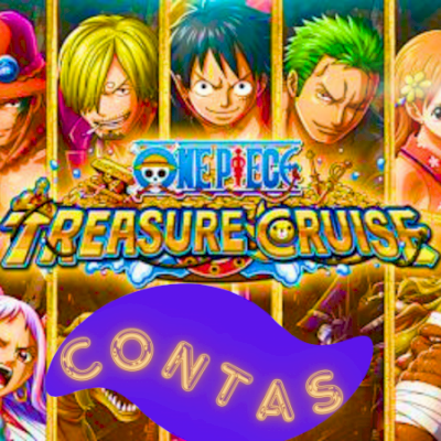 ONE PIECE TREASURE CRUISE CONTAS ANDROID/IOS