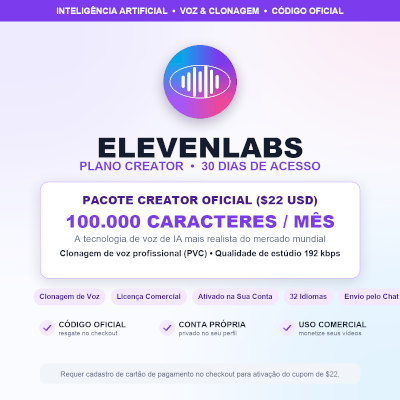 ElevenLabs Plano Creator 30 Dias | Código Oficial $22 | 100k Créditos