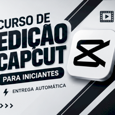 Curso de Edição CapCut | Completo e Para Iniciantes
