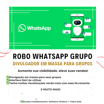 Robo W.H.A.T.S.A.P.P Grupo - Divulgador Em Massa - Envio Imediato!