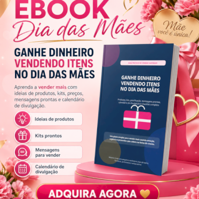 🌷 Quer ganhar dinheiro no Dia das Mães?
