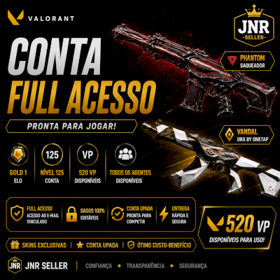🔥 CONTA VALORANT FULL ACESSO | GOLD 1 | SAQUEADOR + ONETAP | 520 VP | NV. 125