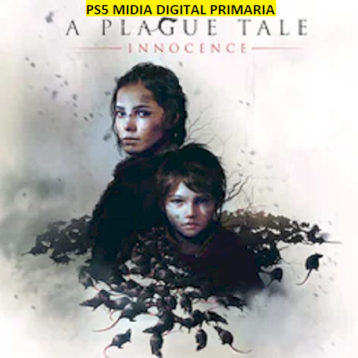 A PLAGUE Tale; Innocence PS5 MIDIA DIGITAL PRIMARIA