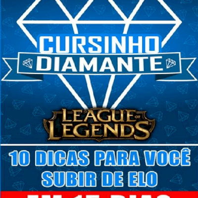 Cursinho Diamante: 10 Dicas para você subir de Elo em 15 dias