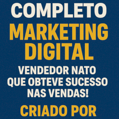 CURSO COMPLETO MARKETING DIGITAL VENDEDOR NATO QUE OBTEVE SUCESSO NAS VENDAS!