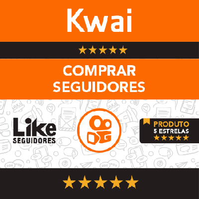 10K SEGUIDORES BRASILEIROS KWAI PERMANENTES SEM QUEDAS PACOTE ESPECIAL