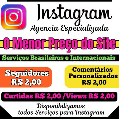 INSTAGRAM SEGUIDORES 2,00_menor preço do site_Comentários, Curtidas, Views_FAST!