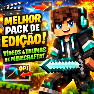 🔥 MELHOR PACK DE EDIÇÃO PARA VÍDEOS E THUMBS DE MINECRAFT!!!