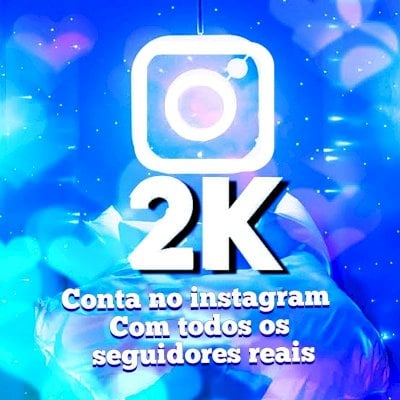 PERFIL +2k seguidores PARA USO INICIAL NO INSTAGRAM | BASE
