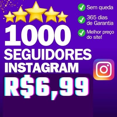 👑 [MELHOR PREÇO] 1K DE SEGUIDORES POR R$6,99 | O MAIS VENDIDO DO SITE E BARATO!