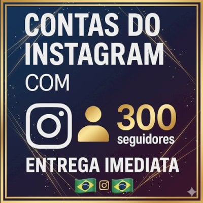 Contas do instagram com 300 seguidores🇧🇷🇧🇷 leia a descrição 🚨