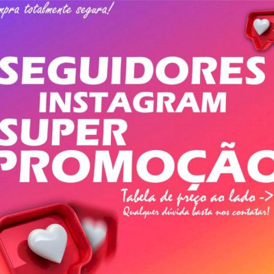 [PROMOÇÃO]✨1K DE SEGUIDORES INSTAGRAM AGORA!! (MELHOR PREÇO)