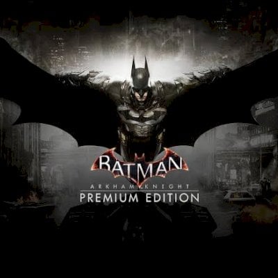 Batman: Arkham Knight (Premium Edition) steam